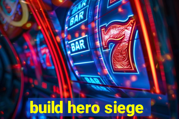 build hero siege